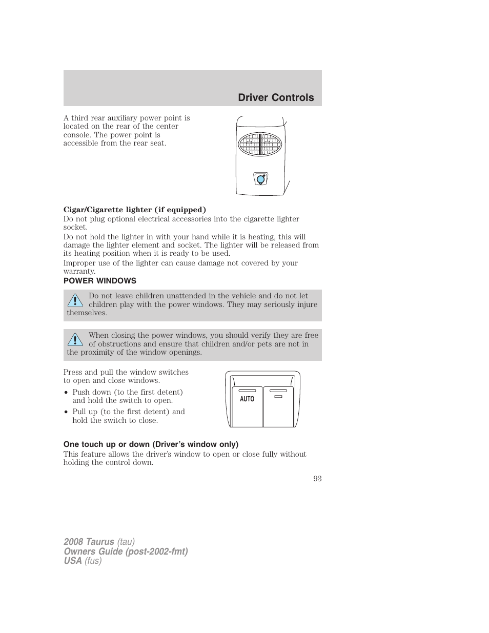 Power windows, One touch up or down (driver’s window only), Driver controls | FORD 2008 Taurus v.1 User Manual | Page 93 / 320