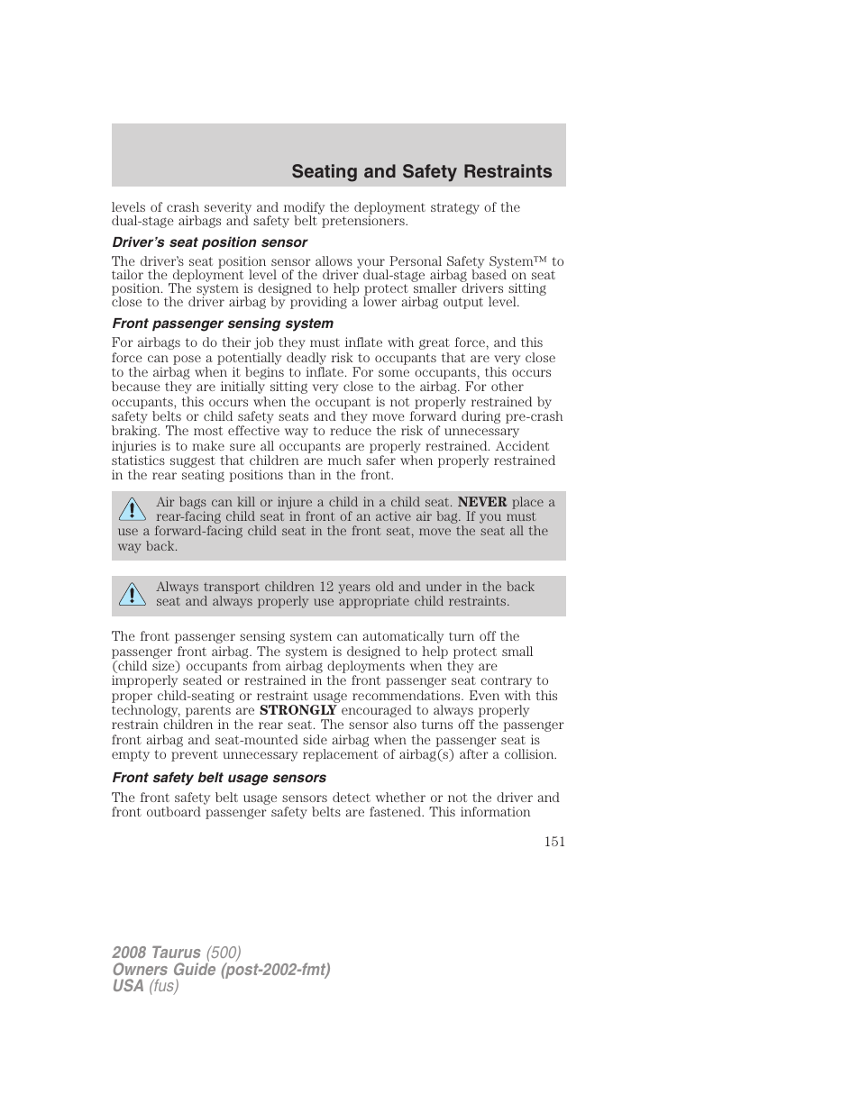 Driver’s seat position sensor, Front passenger sensing system, Front safety belt usage sensors | Seating and safety restraints | FORD 2008 Taurus v.2 User Manual | Page 151 / 328