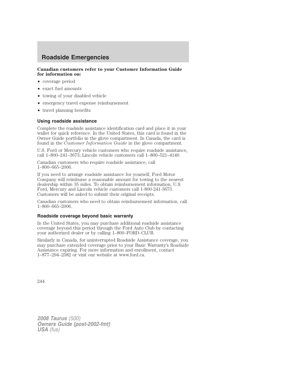 Using roadside assistance, Roadside coverage beyond basic warranty, Roadside emergencies | FORD 2008 Taurus v.2 User Manual | Page 244 / 328