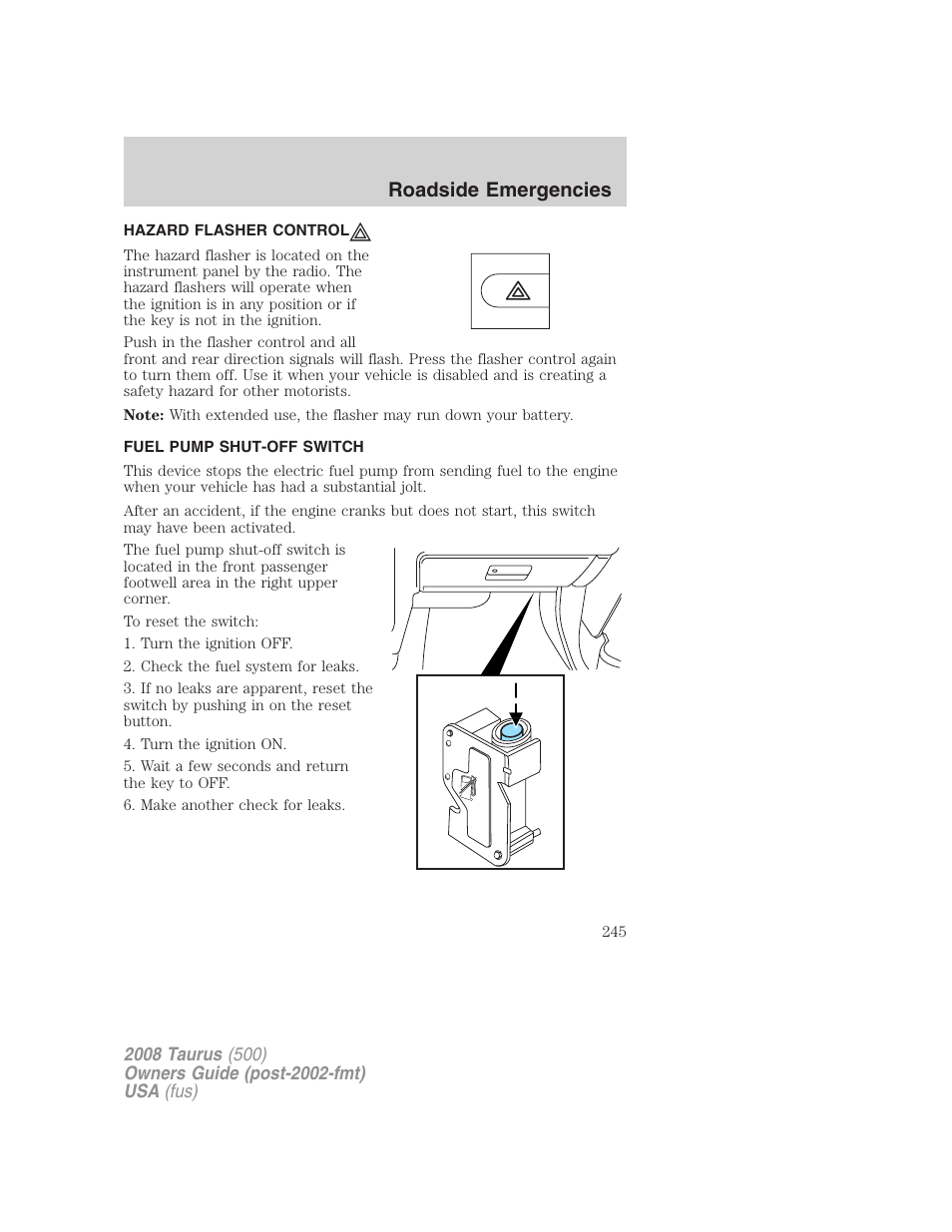 Hazard flasher control, Fuel pump shut-off switch, Hazard flasher switch | Roadside emergencies | FORD 2008 Taurus v.2 User Manual | Page 245 / 328