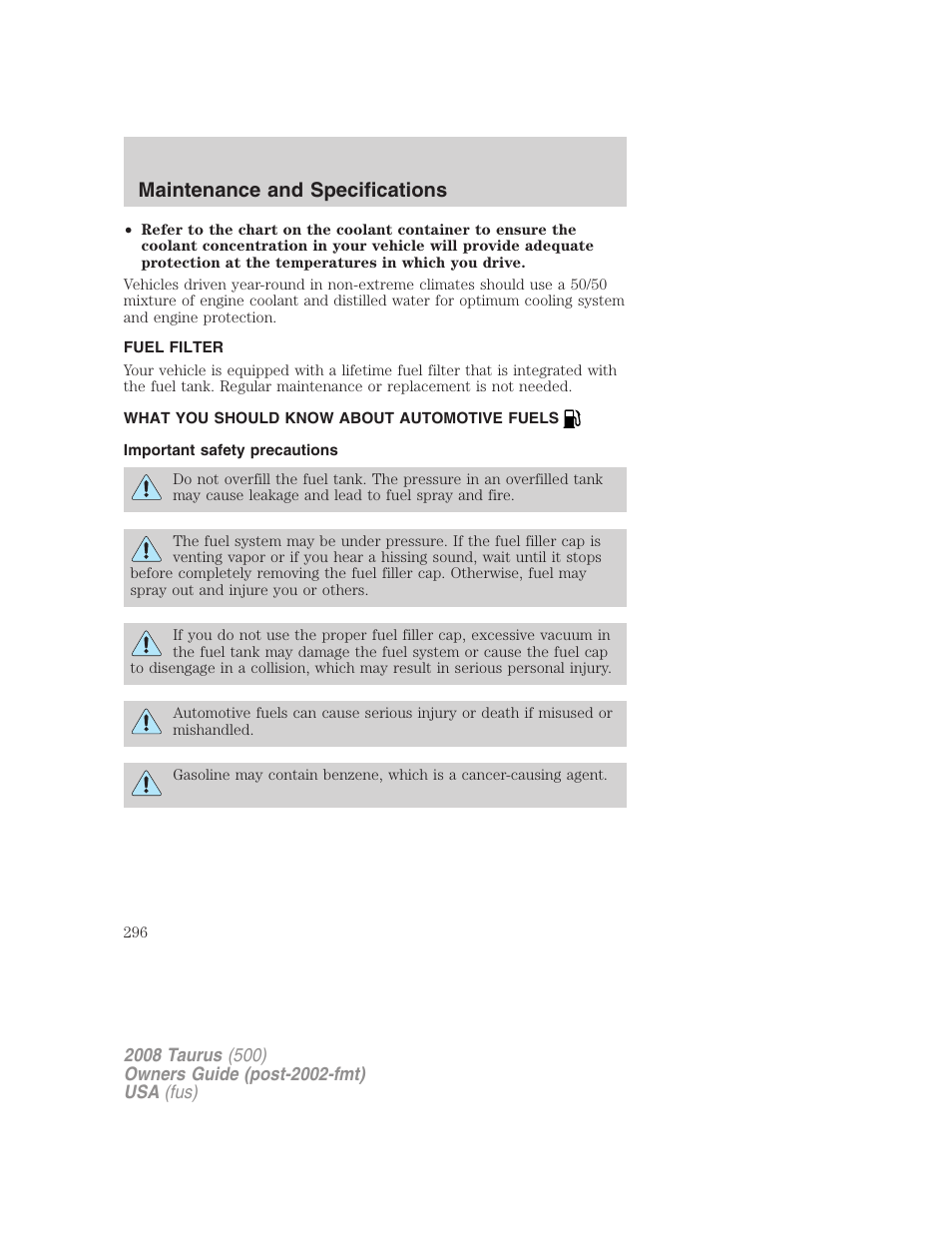 Fuel filter, What you should know about automotive fuels, Important safety precautions | Fuel information, Maintenance and specifications | FORD 2008 Taurus v.2 User Manual | Page 296 / 328