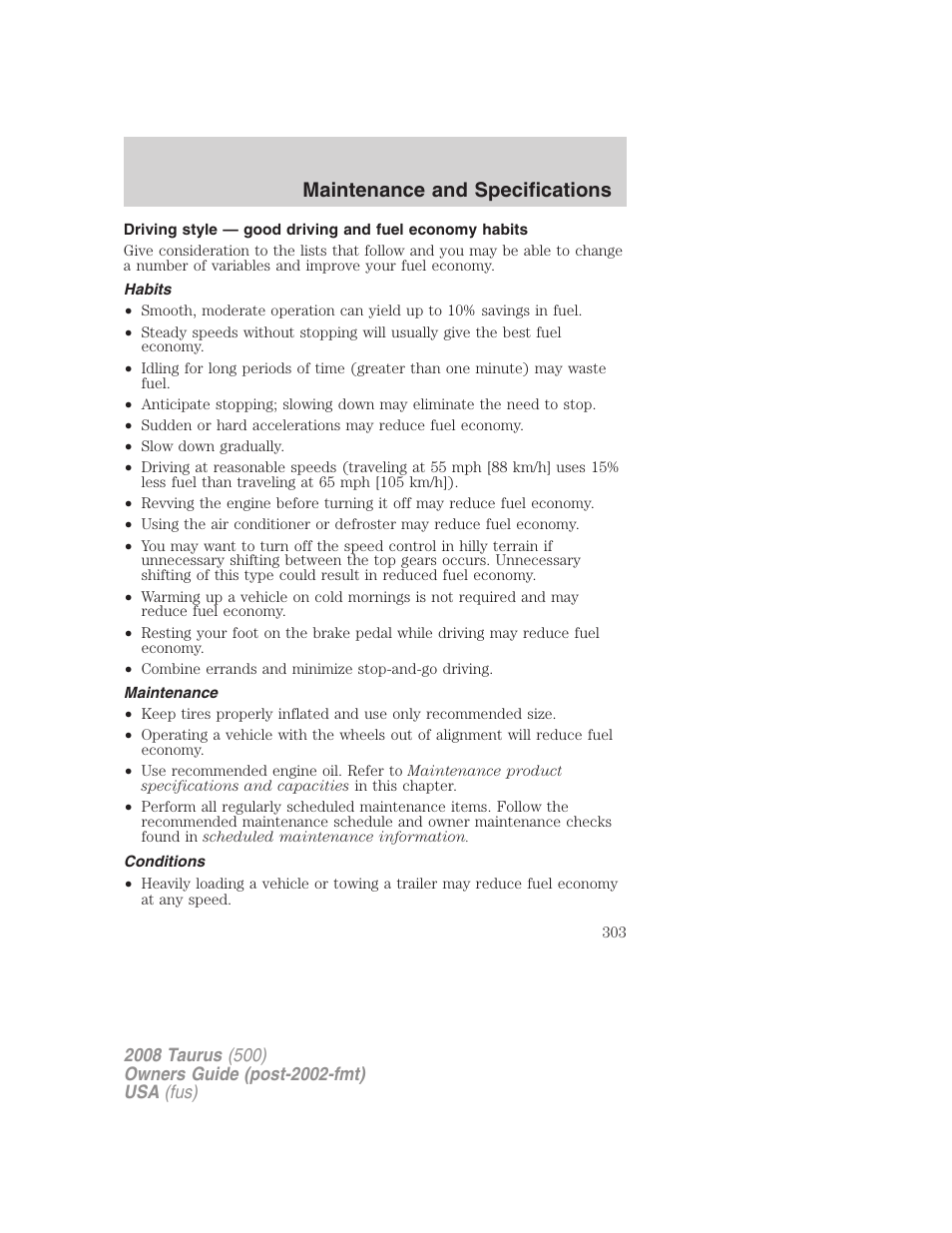 Habits, Maintenance, Conditions | Maintenance and specifications | FORD 2008 Taurus v.2 User Manual | Page 303 / 328