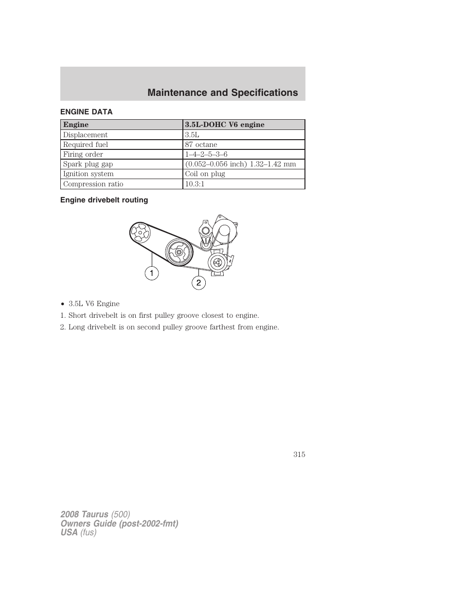 Engine data, Engine drivebelt routing, Maintenance and specifications | FORD 2008 Taurus v.2 User Manual | Page 315 / 328