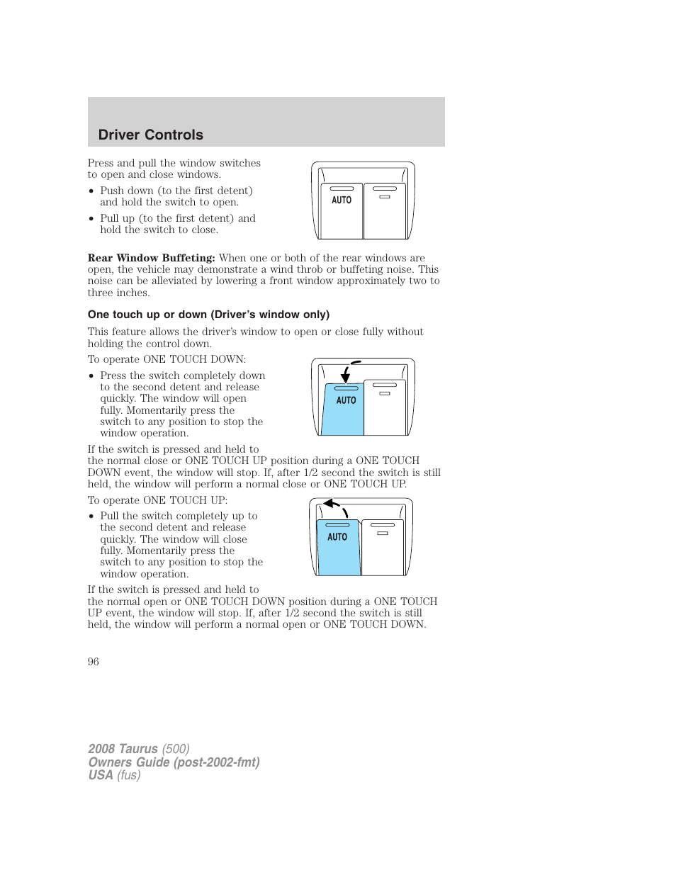 One touch up or down (driver’s window only), Driver controls | FORD 2008 Taurus v.2 User Manual | Page 96 / 328