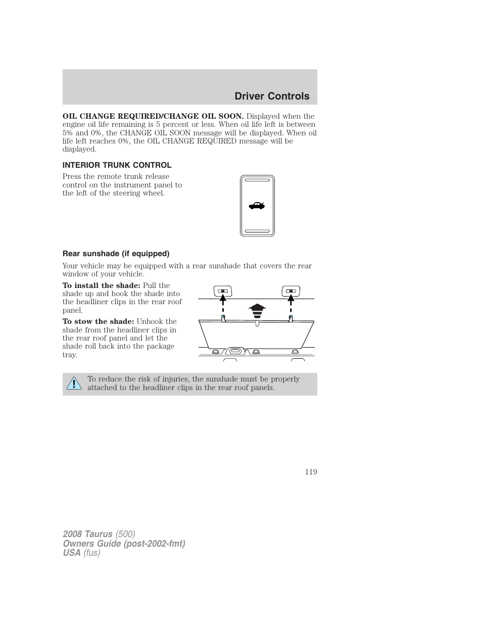 Interior trunk control, Rear sunshade (if equipped), Driver controls | FORD 2008 Taurus v.3 User Manual | Page 119 / 328