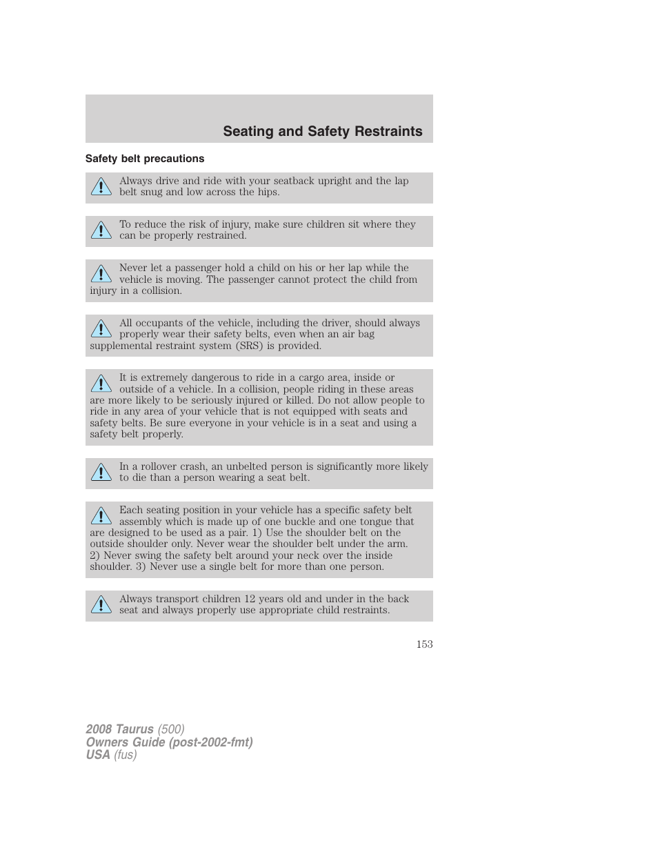 Safety belt precautions, Seating and safety restraints | FORD 2008 Taurus v.3 User Manual | Page 153 / 328