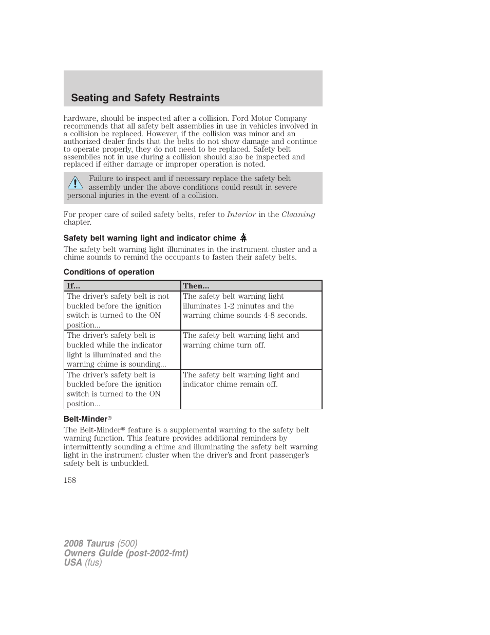 Safety belt warning light and indicator chime, Conditions of operation, Belt-minder | Seating and safety restraints | FORD 2008 Taurus v.3 User Manual | Page 158 / 328