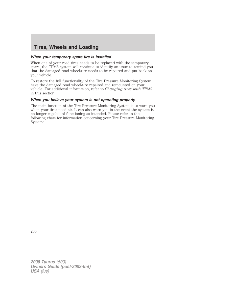 When your temporary spare tire is installed, Tires, wheels and loading | FORD 2008 Taurus v.3 User Manual | Page 206 / 328