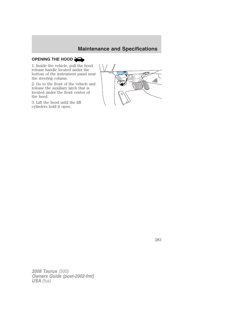 Opening the hood, Maintenance and specifications | FORD 2008 Taurus v.3 User Manual | Page 283 / 328