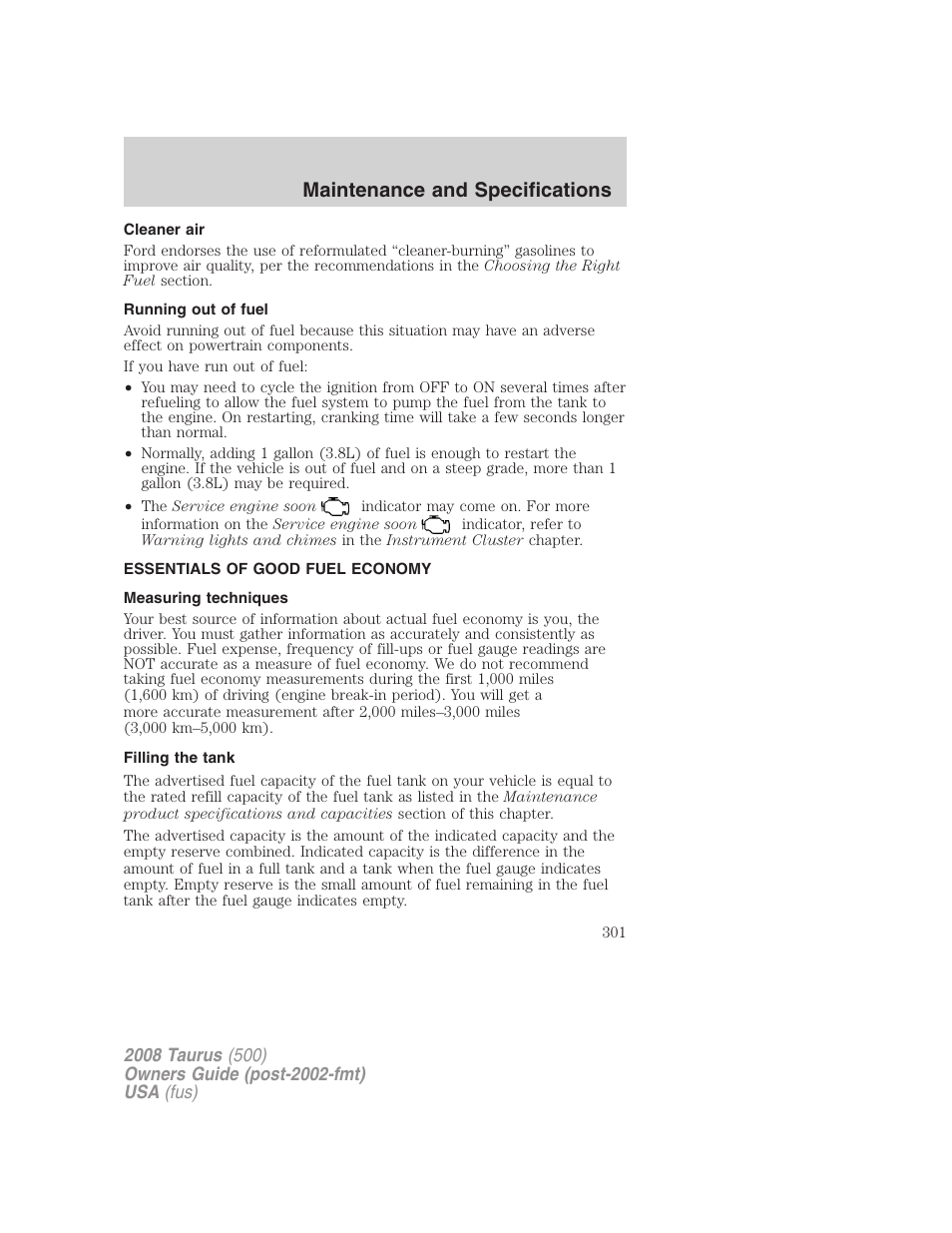 Cleaner air, Running out of fuel, Essentials of good fuel economy | Measuring techniques, Filling the tank, Maintenance and specifications | FORD 2008 Taurus v.3 User Manual | Page 301 / 328