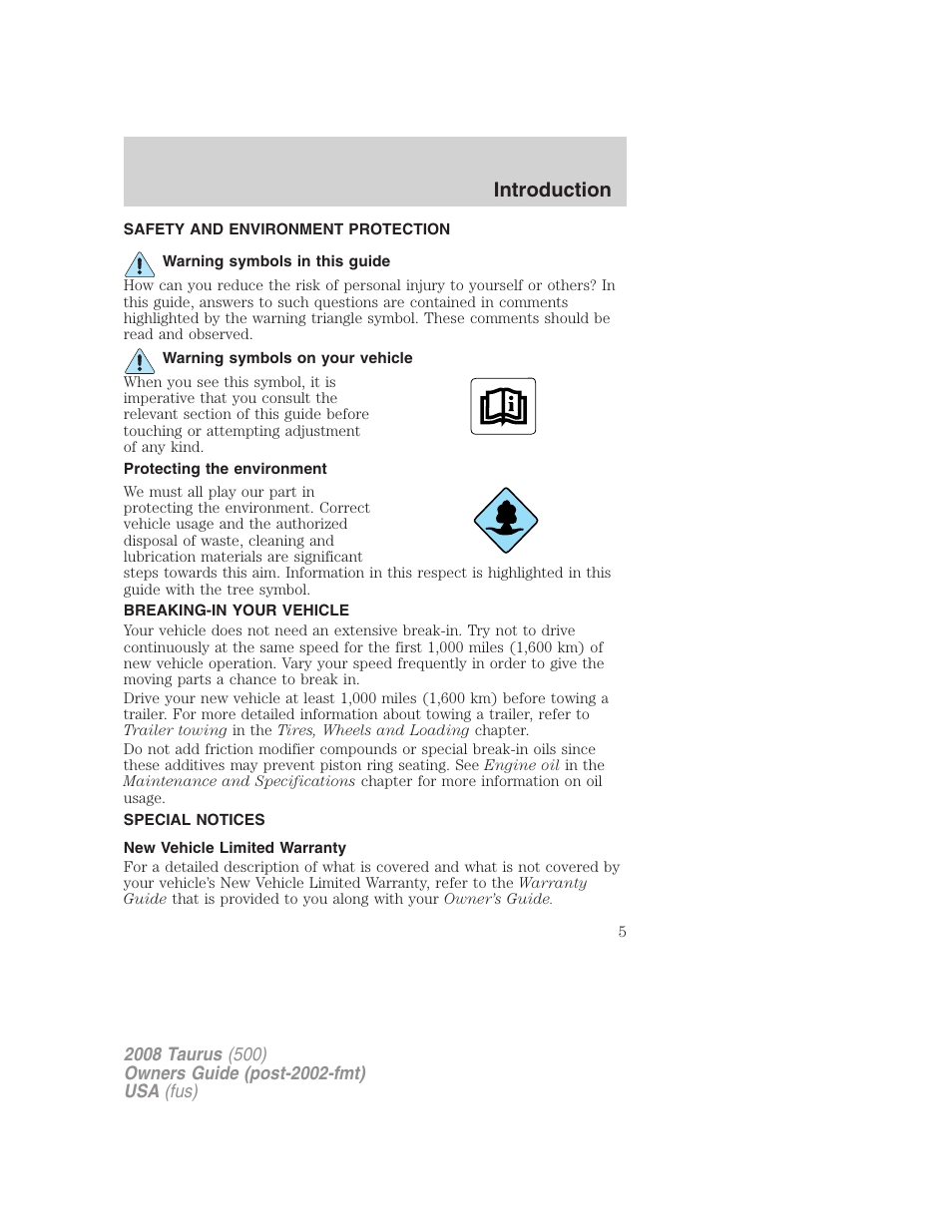 Safety and environment protection, Warning symbols in this guide, Warning symbols on your vehicle | Protecting the environment, Breaking-in your vehicle, Special notices, New vehicle limited warranty, Introduction | FORD 2008 Taurus v.3 User Manual | Page 5 / 328