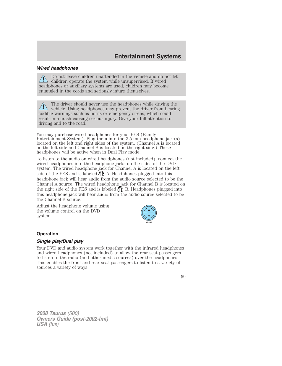 Wired headphones, Operation, Single play/dual play | Entertainment systems | FORD 2008 Taurus v.3 User Manual | Page 59 / 328