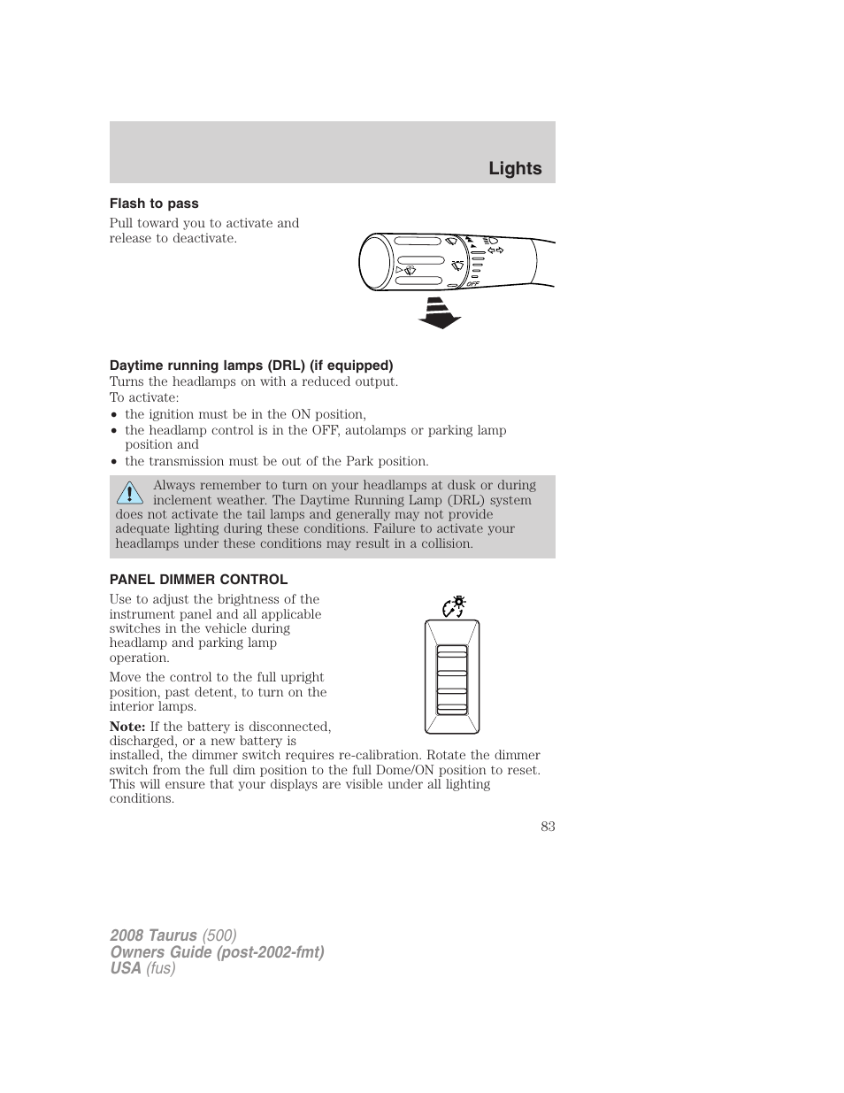 Flash to pass, Daytime running lamps (drl) (if equipped), Panel dimmer control | Lights | FORD 2008 Taurus v.3 User Manual | Page 83 / 328