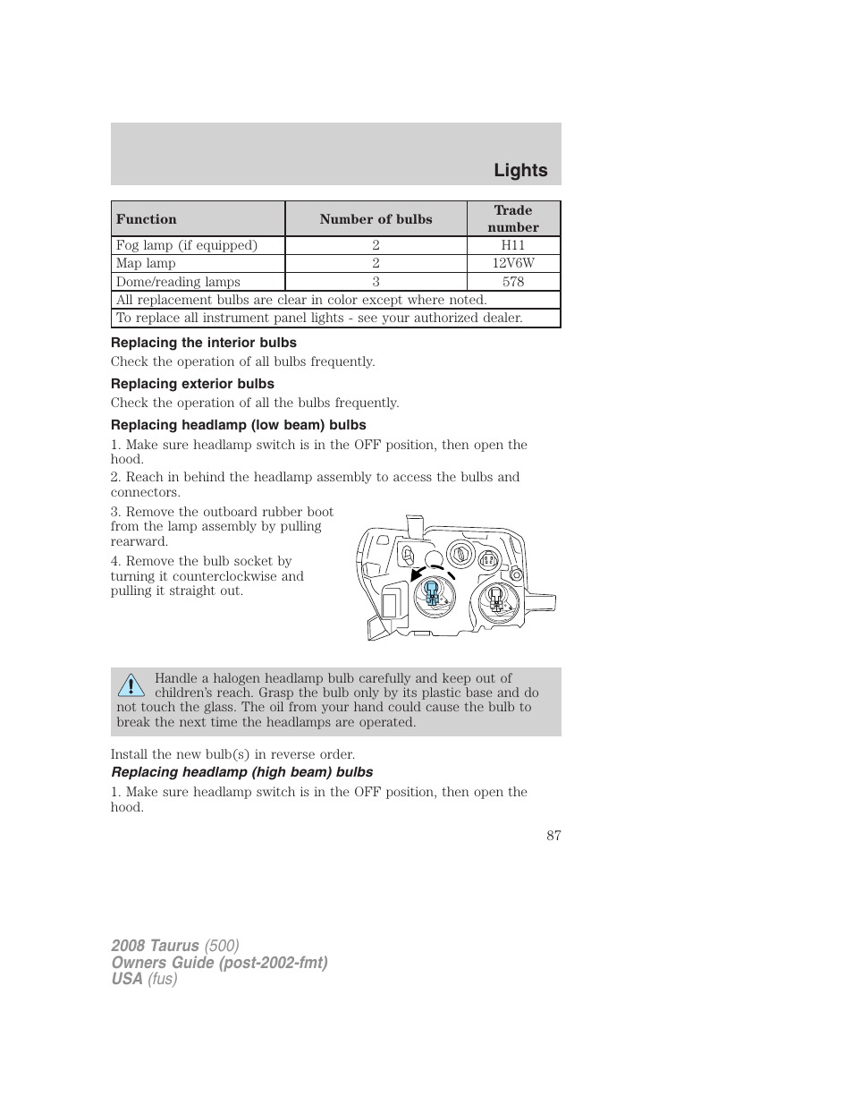 Replacing the interior bulbs, Replacing exterior bulbs, Replacing headlamp (low beam) bulbs | Replacing headlamp (high beam) bulbs, Lights | FORD 2008 Taurus v.3 User Manual | Page 87 / 328