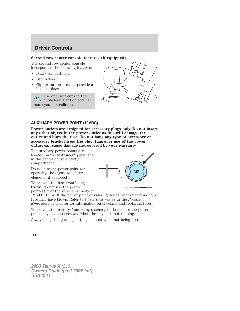 Auxiliary power point (12vdc), Driver controls | FORD 2008 Taurus X User Manual | Page 100 / 352