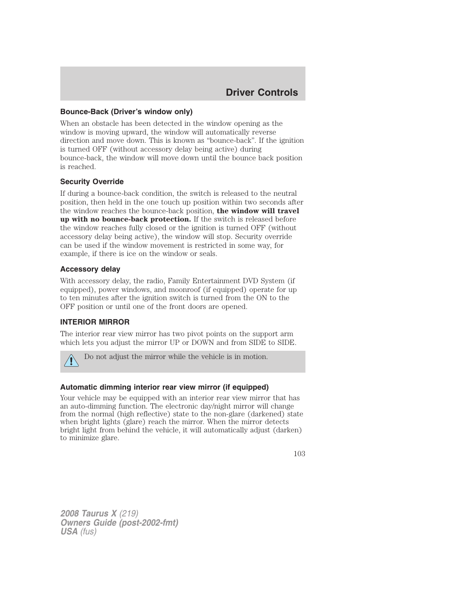 Bounce-back (driver’s window only), Security override, Accessory delay | Interior mirror, Mirrors, Driver controls | FORD 2008 Taurus X User Manual | Page 103 / 352