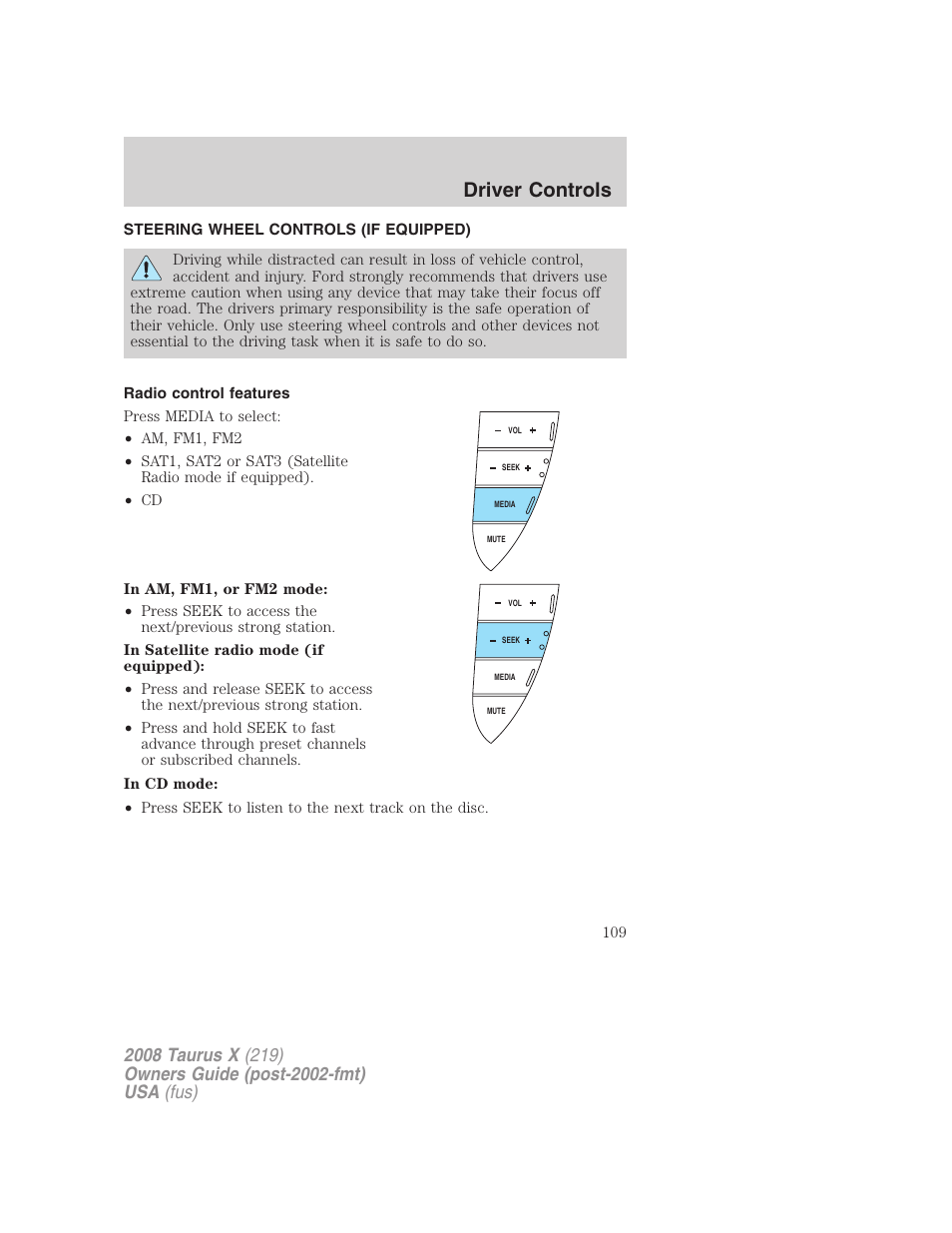 Steering wheel controls (if equipped), Radio control features, Driver controls | FORD 2008 Taurus X User Manual | Page 109 / 352