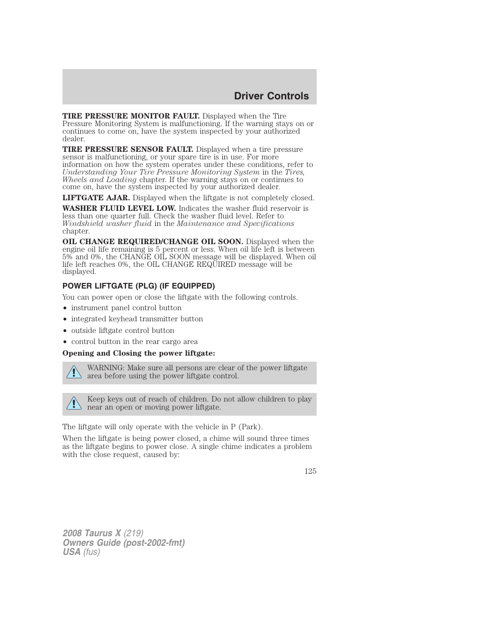 Power liftgate (plg) (if equipped), Driver controls | FORD 2008 Taurus X User Manual | Page 125 / 352