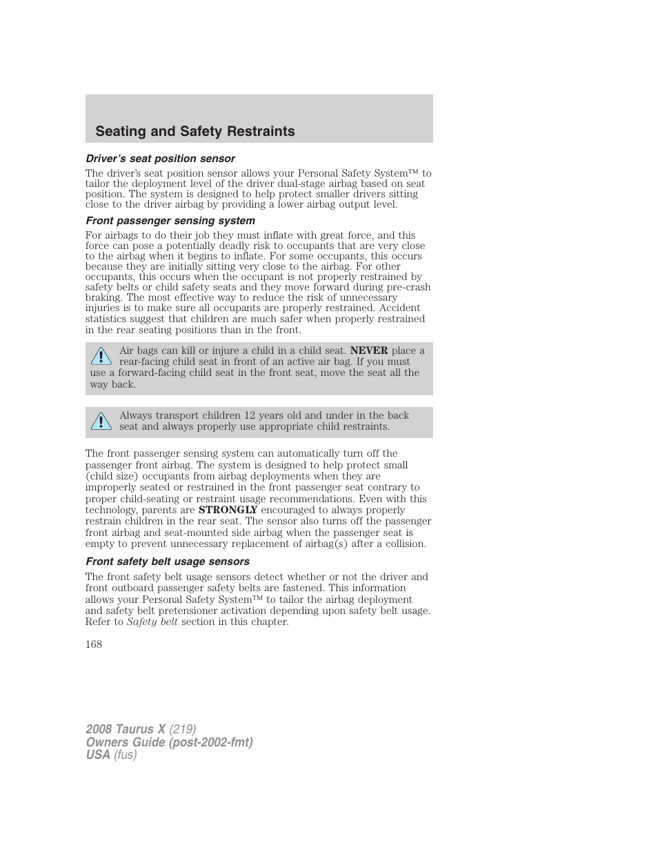 Driver’s seat position sensor, Front passenger sensing system, Front safety belt usage sensors | Seating and safety restraints | FORD 2008 Taurus X User Manual | Page 168 / 352