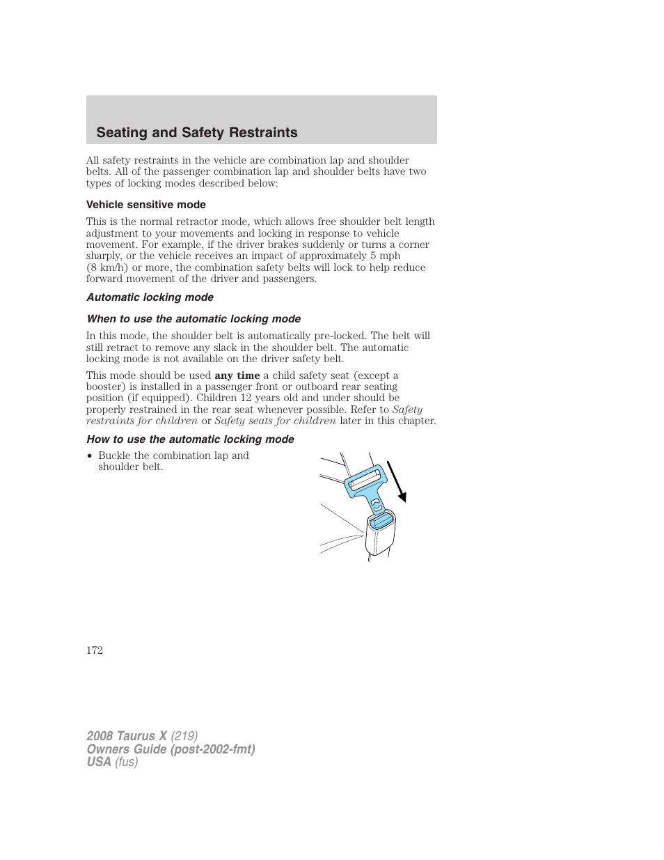 Vehicle sensitive mode, Automatic locking mode, When to use the automatic locking mode | How to use the automatic locking mode, Seating and safety restraints | FORD 2008 Taurus X User Manual | Page 172 / 352