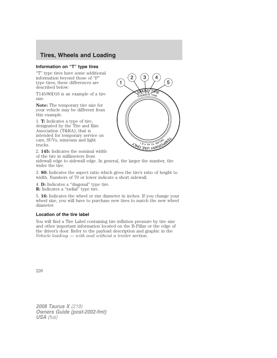 Information on “t” type tires, Location of the tire label, Tires, wheels and loading | FORD 2008 Taurus X User Manual | Page 226 / 352