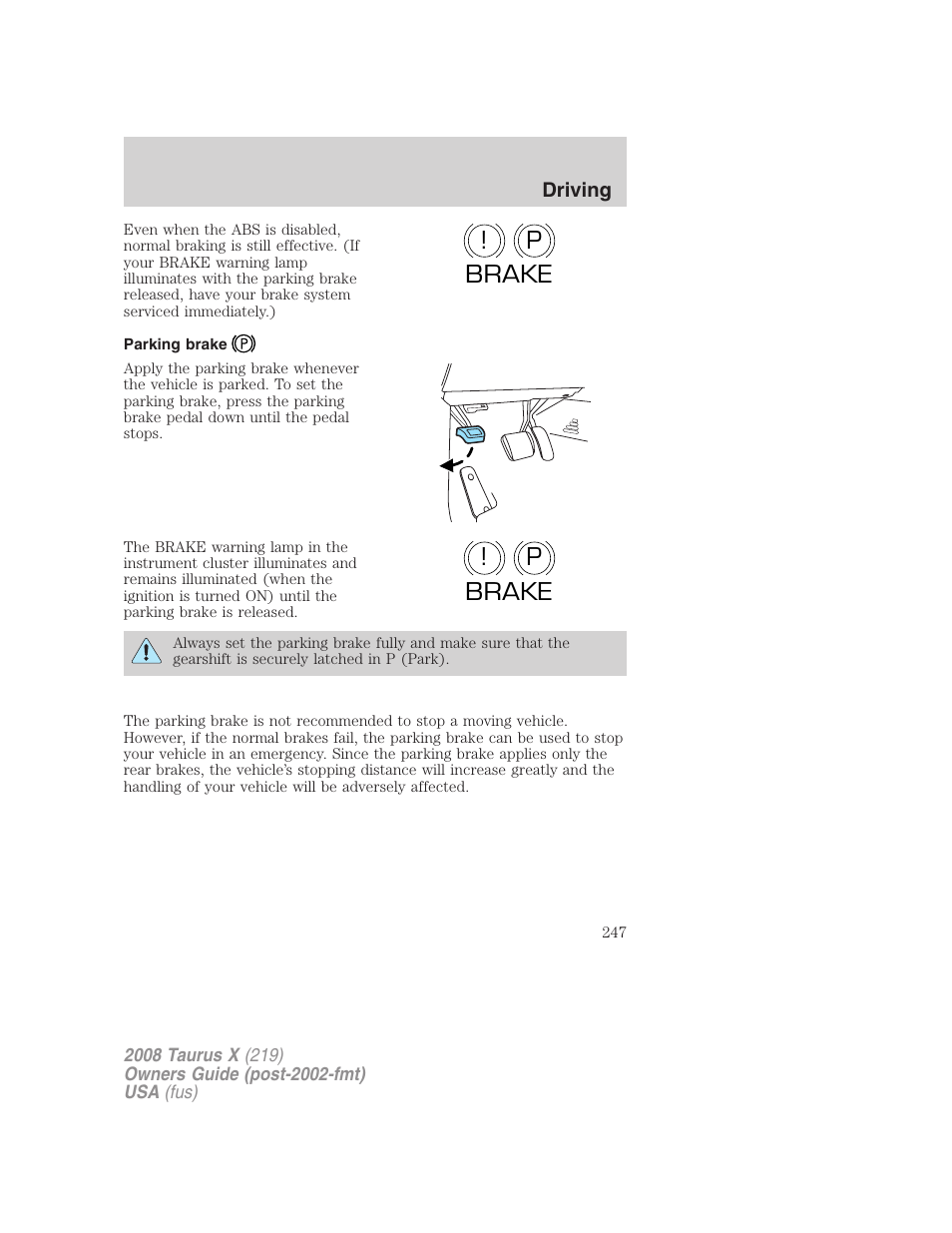 Parking brake, P! brake p ! brake | FORD 2008 Taurus X User Manual | Page 247 / 352