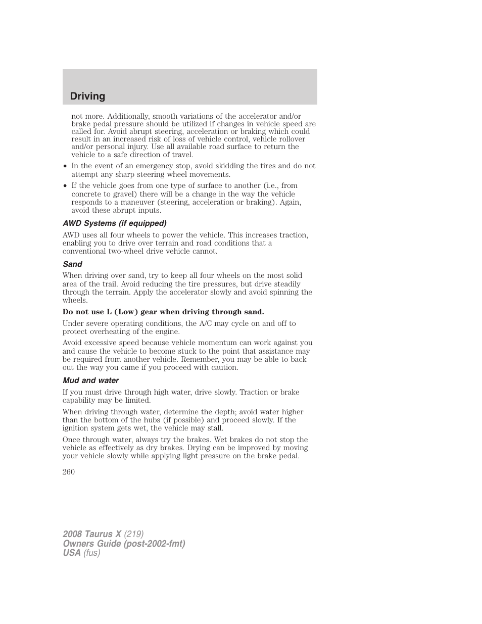 Awd systems (if equipped), Sand, Mud and water | Driving | FORD 2008 Taurus X User Manual | Page 260 / 352