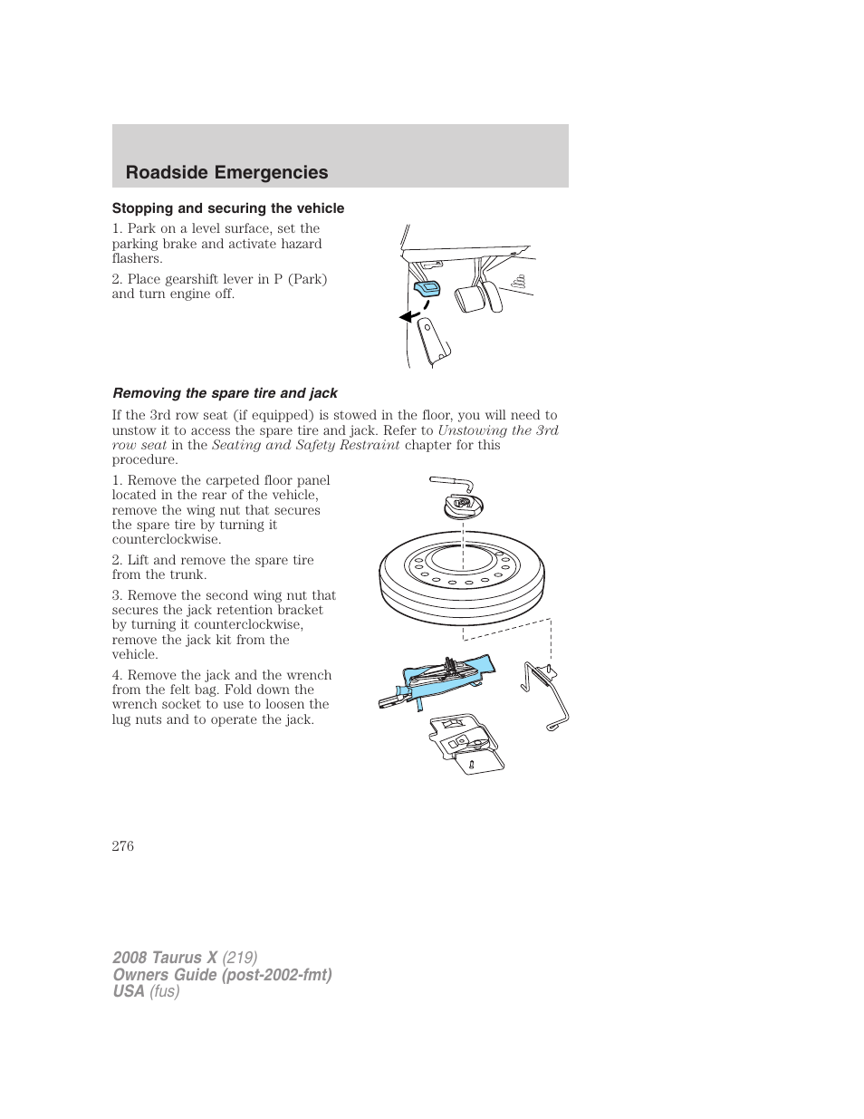 Stopping and securing the vehicle, Removing the spare tire and jack, Roadside emergencies | FORD 2008 Taurus X User Manual | Page 276 / 352