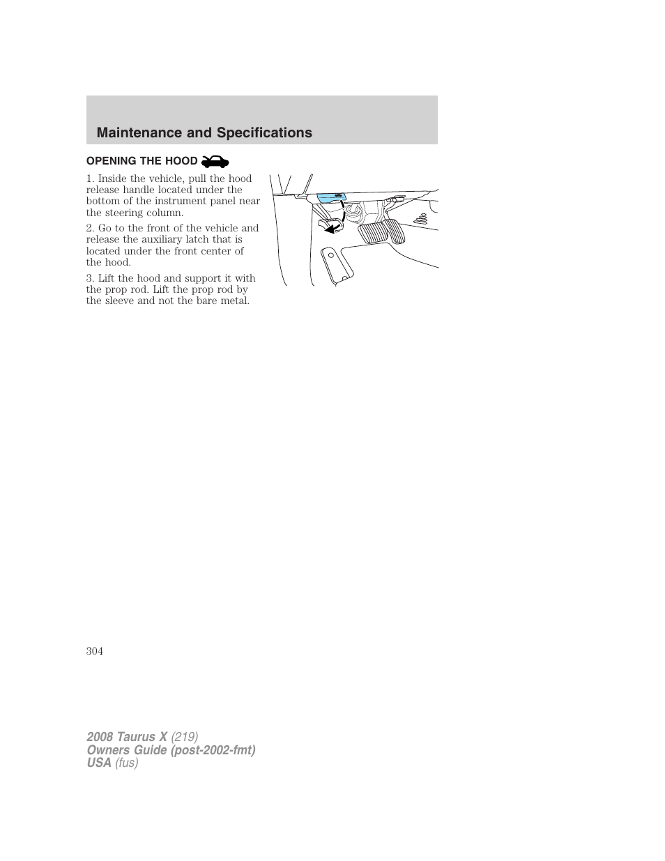 Opening the hood, Maintenance and specifications | FORD 2008 Taurus X User Manual | Page 304 / 352
