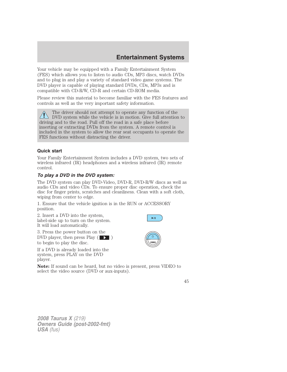 Quick start, To play a dvd in the dvd system, Entertainment systems | FORD 2008 Taurus X User Manual | Page 45 / 352