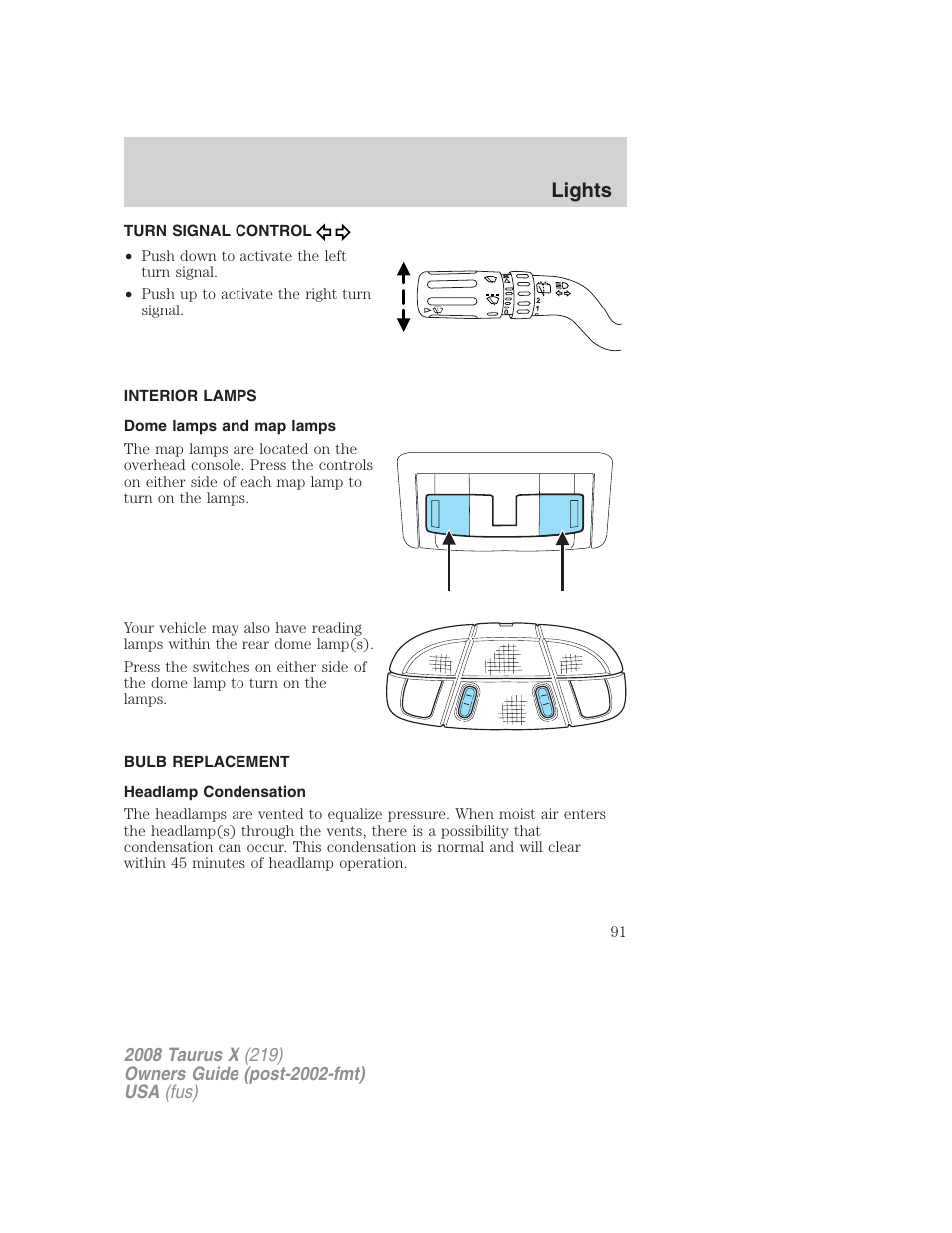 Turn signal control, Interior lamps, Dome lamps and map lamps | Bulb replacement, Headlamp condensation, Lights | FORD 2008 Taurus X User Manual | Page 91 / 352