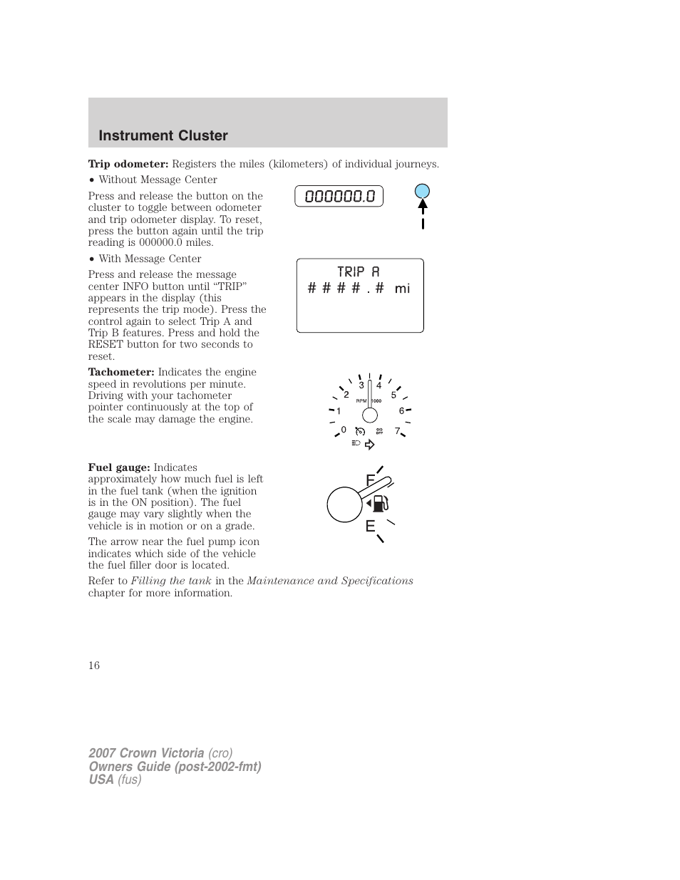 Instrument cluster | FORD 2007 Crown Victoria v.1 User Manual | Page 16 / 264