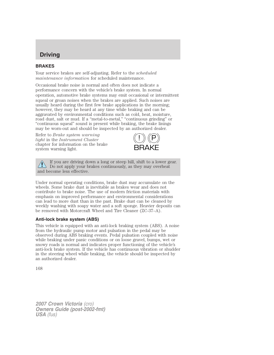 Brakes, Anti-lock brake system (abs), P! brake | FORD 2007 Crown Victoria v.1 User Manual | Page 168 / 264