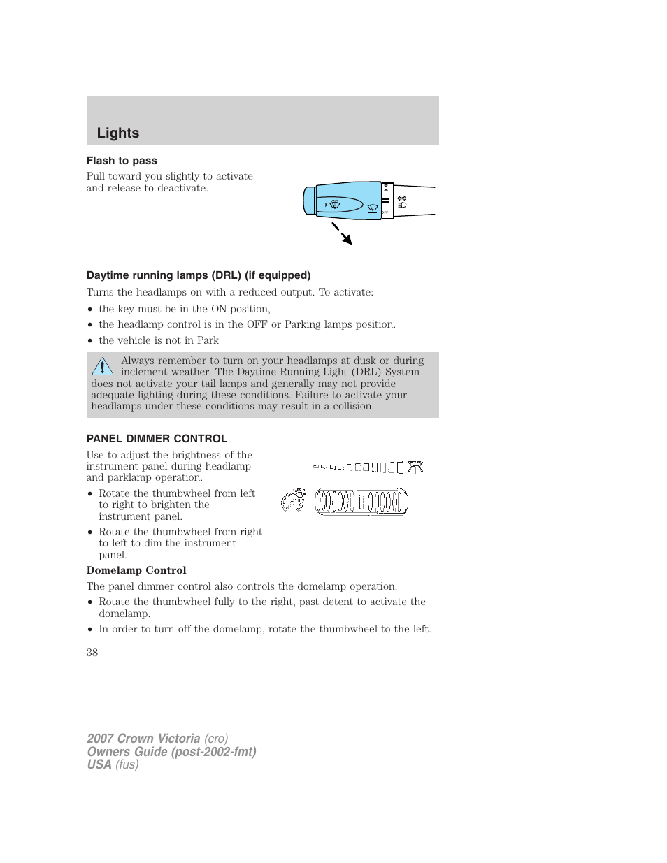 Flash to pass, Daytime running lamps (drl) (if equipped), Panel dimmer control | Lights | FORD 2007 Crown Victoria v.1 User Manual | Page 38 / 264