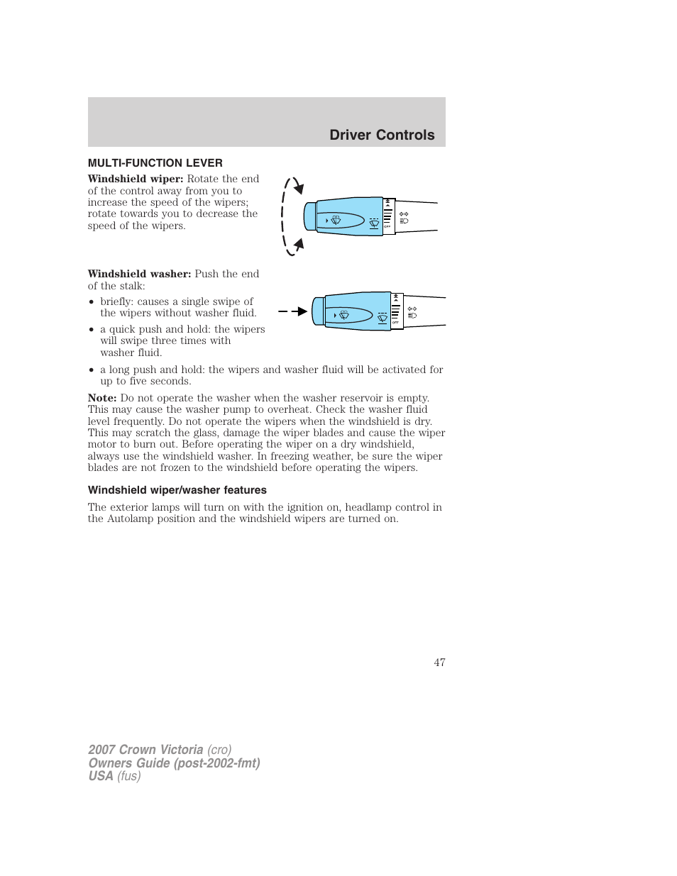 Driver controls, Multi-function lever, Windshield wiper/washer features | Windshield wiper/washer control | FORD 2007 Crown Victoria v.1 User Manual | Page 47 / 264