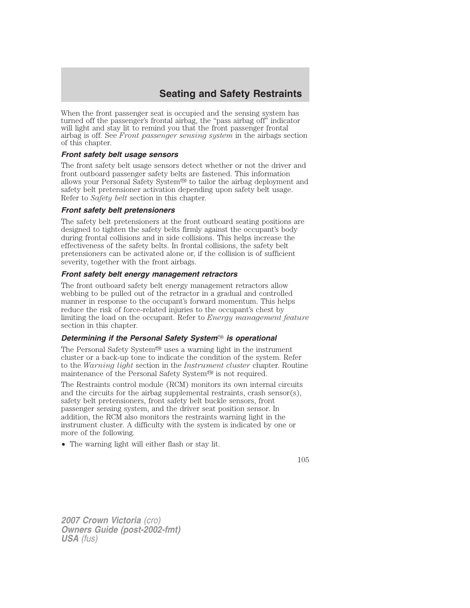 Front safety belt usage sensors, Front safety belt pretensioners, Front safety belt energy management retractors | Seating and safety restraints | FORD 2007 Crown Victoria v.2 User Manual | Page 105 / 272