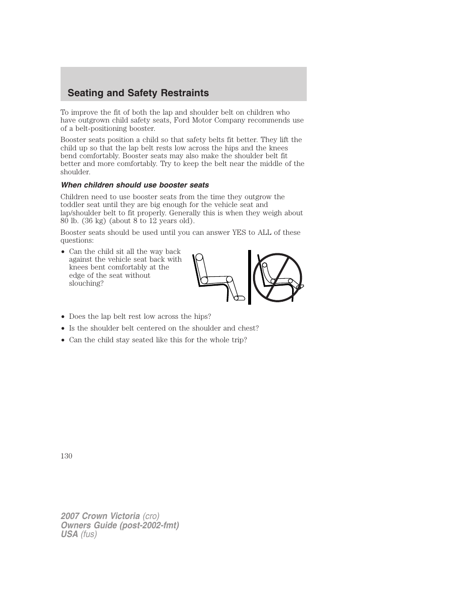 When children should use booster seats, Seating and safety restraints | FORD 2007 Crown Victoria v.2 User Manual | Page 130 / 272