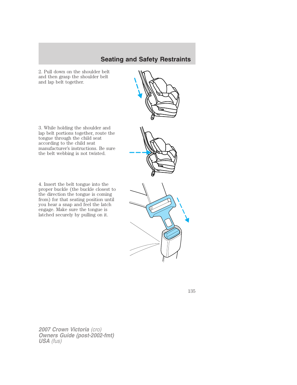 Seating and safety restraints | FORD 2007 Crown Victoria v.2 User Manual | Page 135 / 272