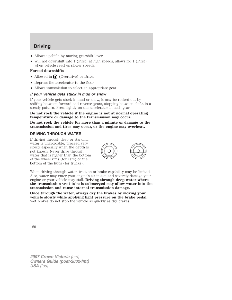 If your vehicle gets stuck in mud or snow, Driving through water, Driving | FORD 2007 Crown Victoria v.2 User Manual | Page 180 / 272