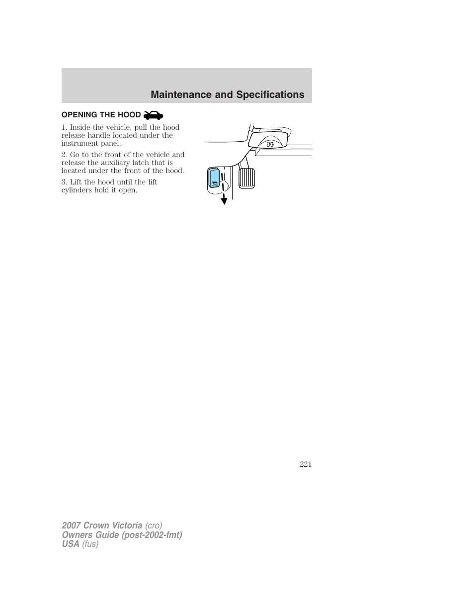 Opening the hood, Maintenance and specifications | FORD 2007 Crown Victoria v.2 User Manual | Page 221 / 272