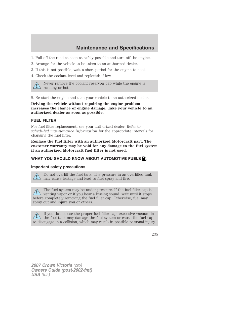 Fuel filter, What you should know about automotive fuels, Important safety precautions | Fuel information, Maintenance and specifications | FORD 2007 Crown Victoria v.2 User Manual | Page 235 / 272