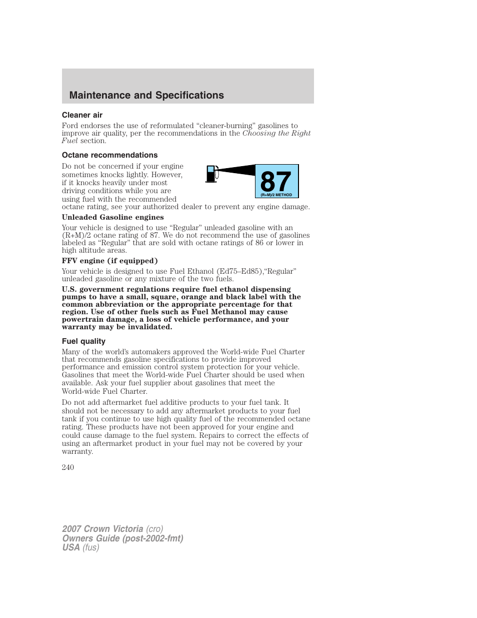 Cleaner air, Octane recommendations, Fuel quality | FORD 2007 Crown Victoria v.2 User Manual | Page 240 / 272