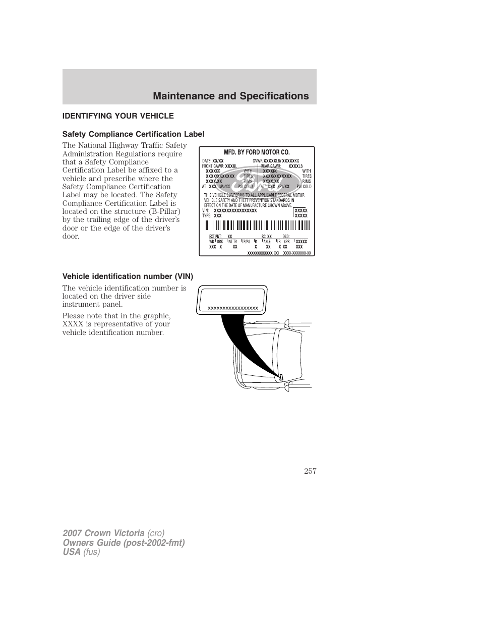 Identifying your vehicle, Safety compliance certification label, Vehicle identification number (vin) | Maintenance and specifications | FORD 2007 Crown Victoria v.2 User Manual | Page 257 / 272