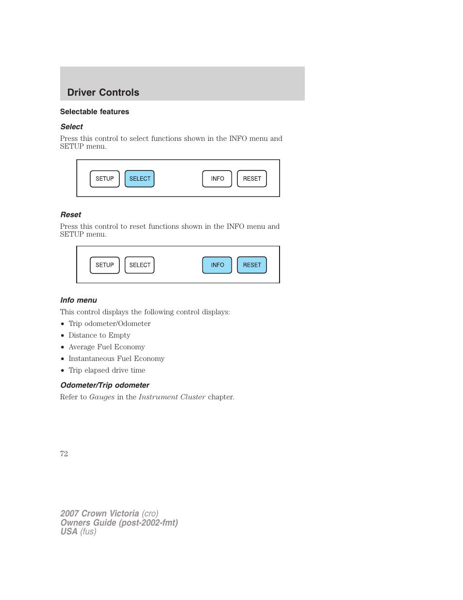 Selectable features, Select, Reset | Info menu, Odometer/trip odometer, Driver controls | FORD 2007 Crown Victoria v.2 User Manual | Page 72 / 272