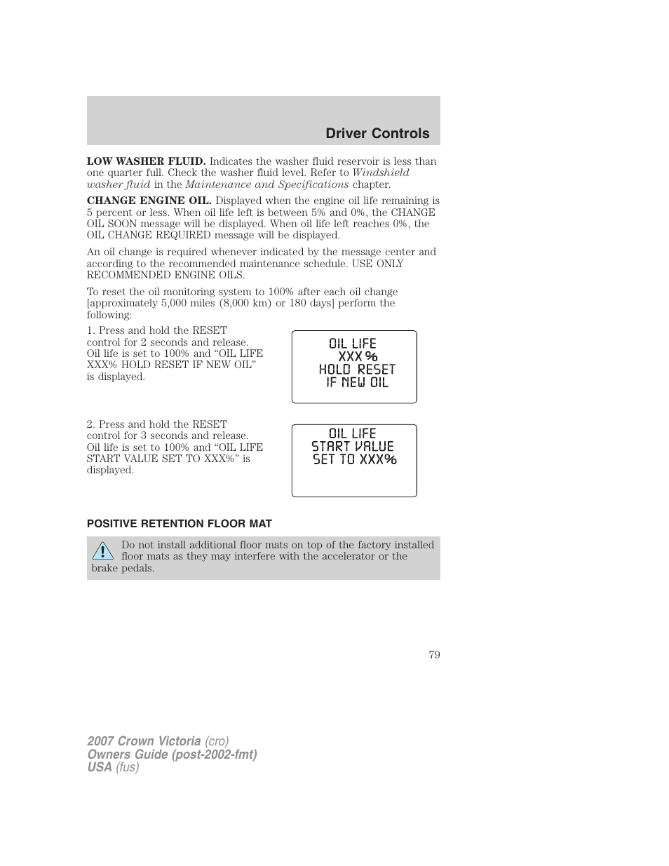 Positive retention floor mat, Driver controls | FORD 2007 Crown Victoria v.2 User Manual | Page 79 / 272