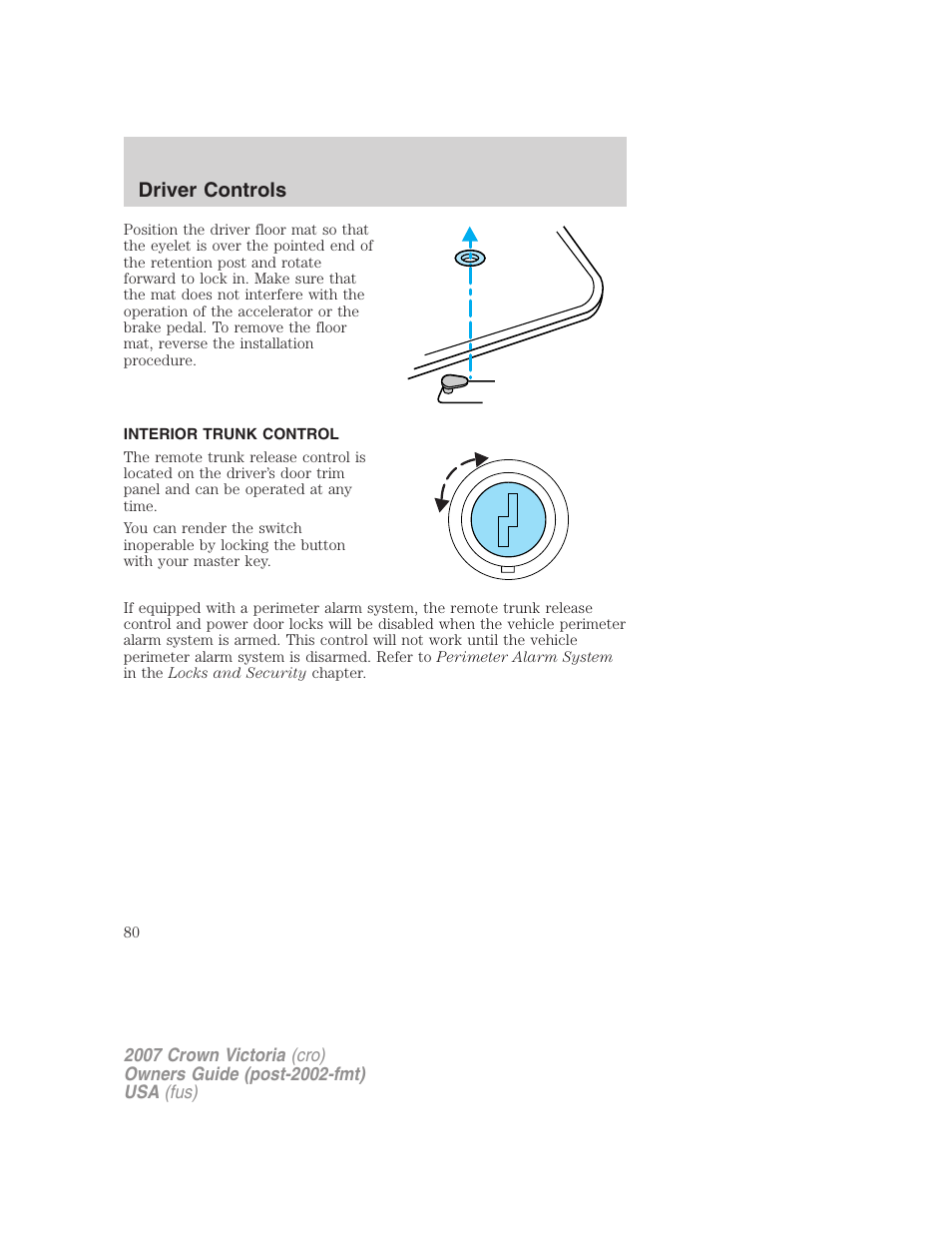 Interior trunk control, Driver controls | FORD 2007 Crown Victoria v.2 User Manual | Page 80 / 272