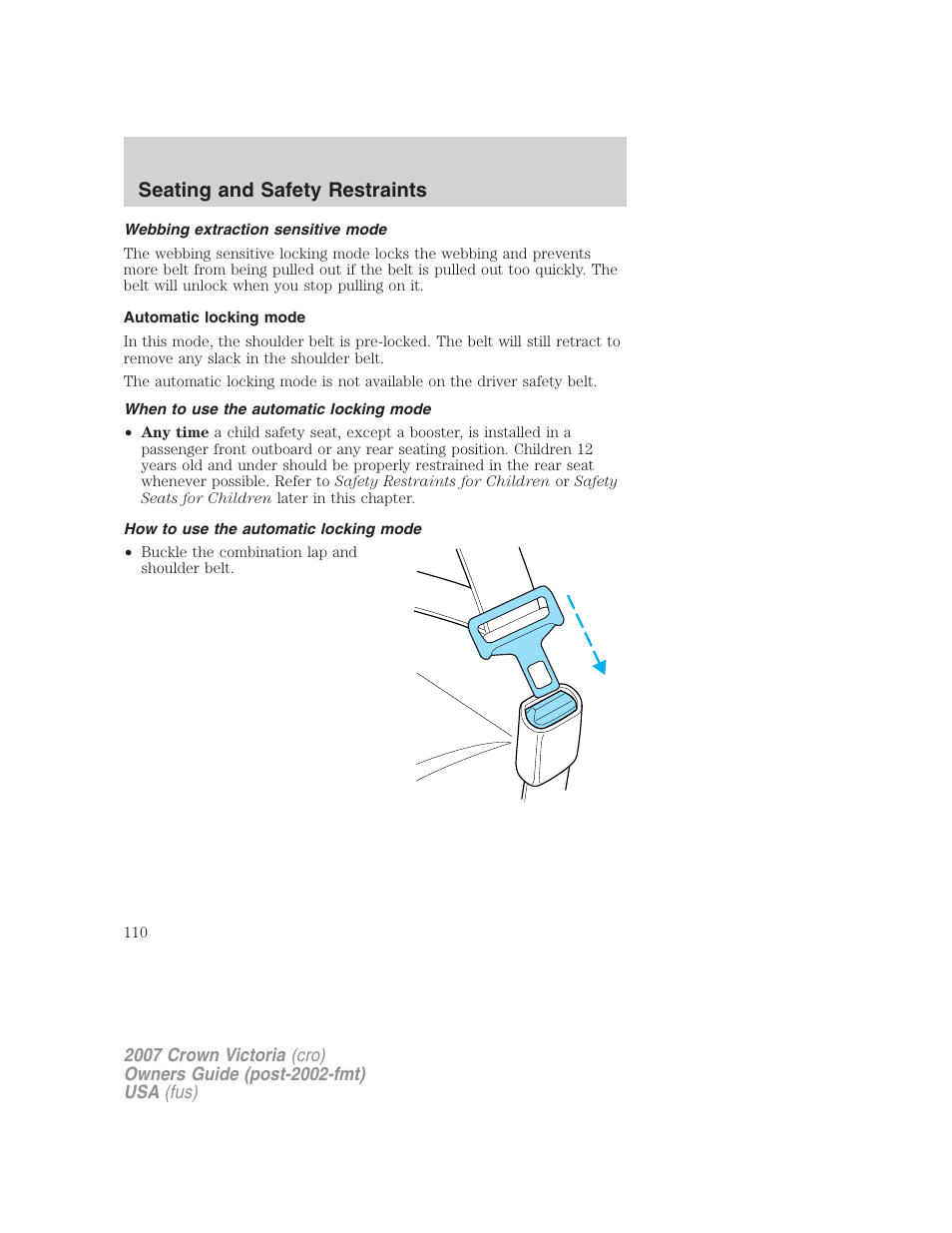 Webbing extraction sensitive mode, Automatic locking mode, When to use the automatic locking mode | How to use the automatic locking mode, Seating and safety restraints | FORD 2007 Crown Victoria v.3 User Manual | Page 110 / 272