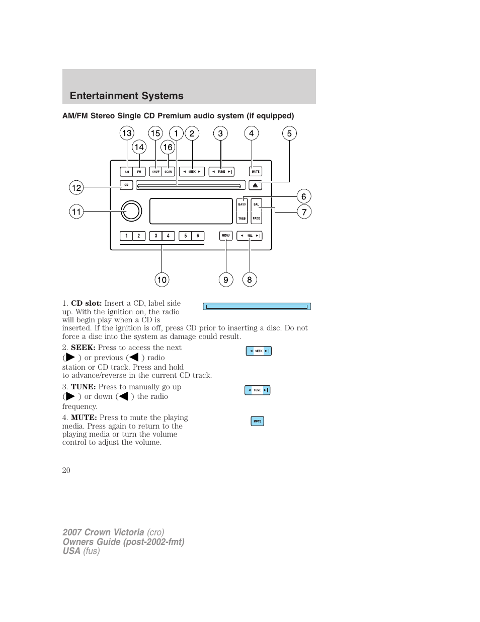 Am/fm stereo with cd, Entertainment systems | FORD 2007 Crown Victoria v.3 User Manual | Page 20 / 272