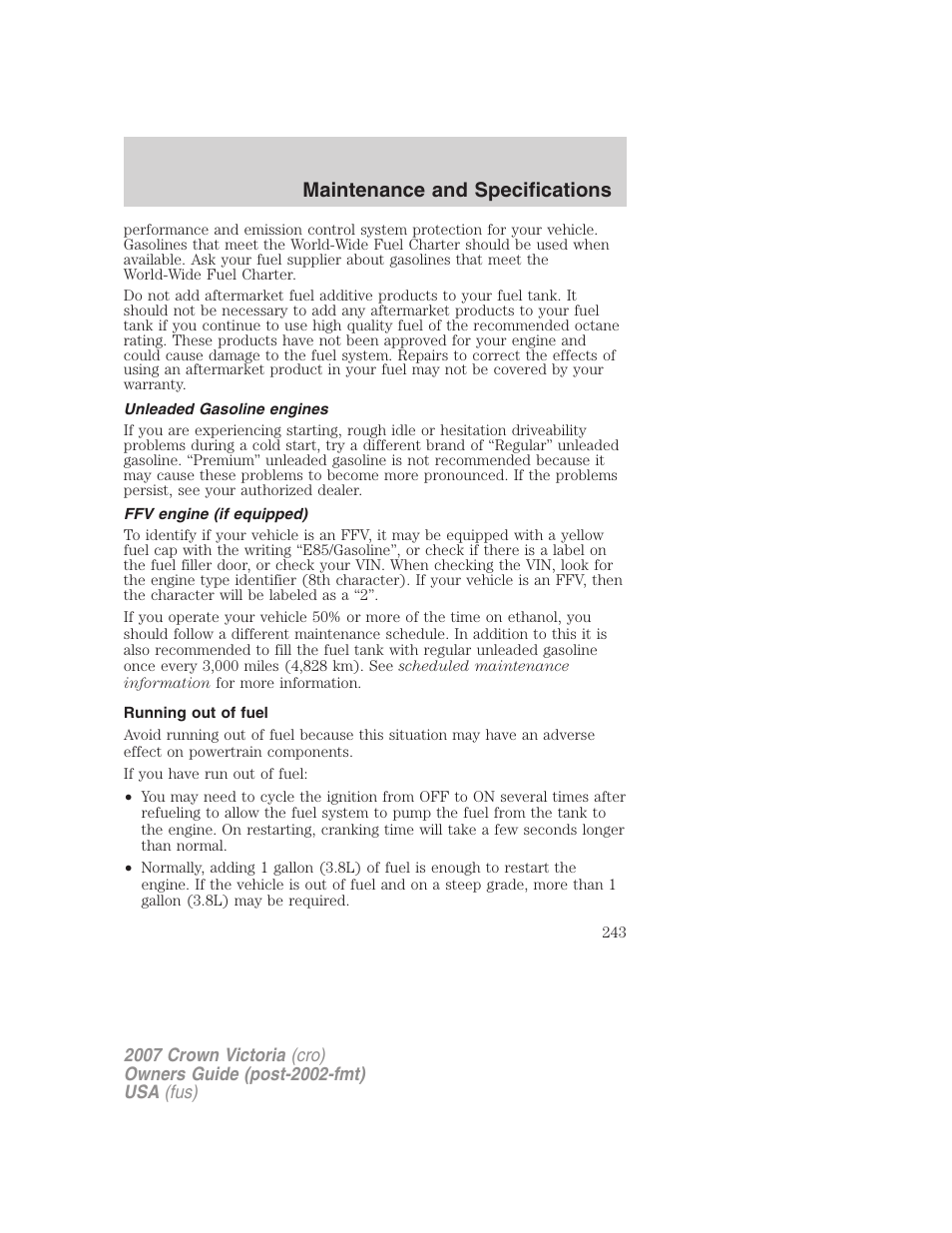 Unleaded gasoline engines, Ffv engine (if equipped), Running out of fuel | Maintenance and specifications | FORD 2007 Crown Victoria v.3 User Manual | Page 243 / 272