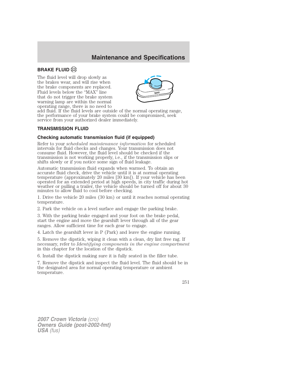 Brake fluid, Transmission fluid, Maintenance and specifications | FORD 2007 Crown Victoria v.3 User Manual | Page 251 / 272